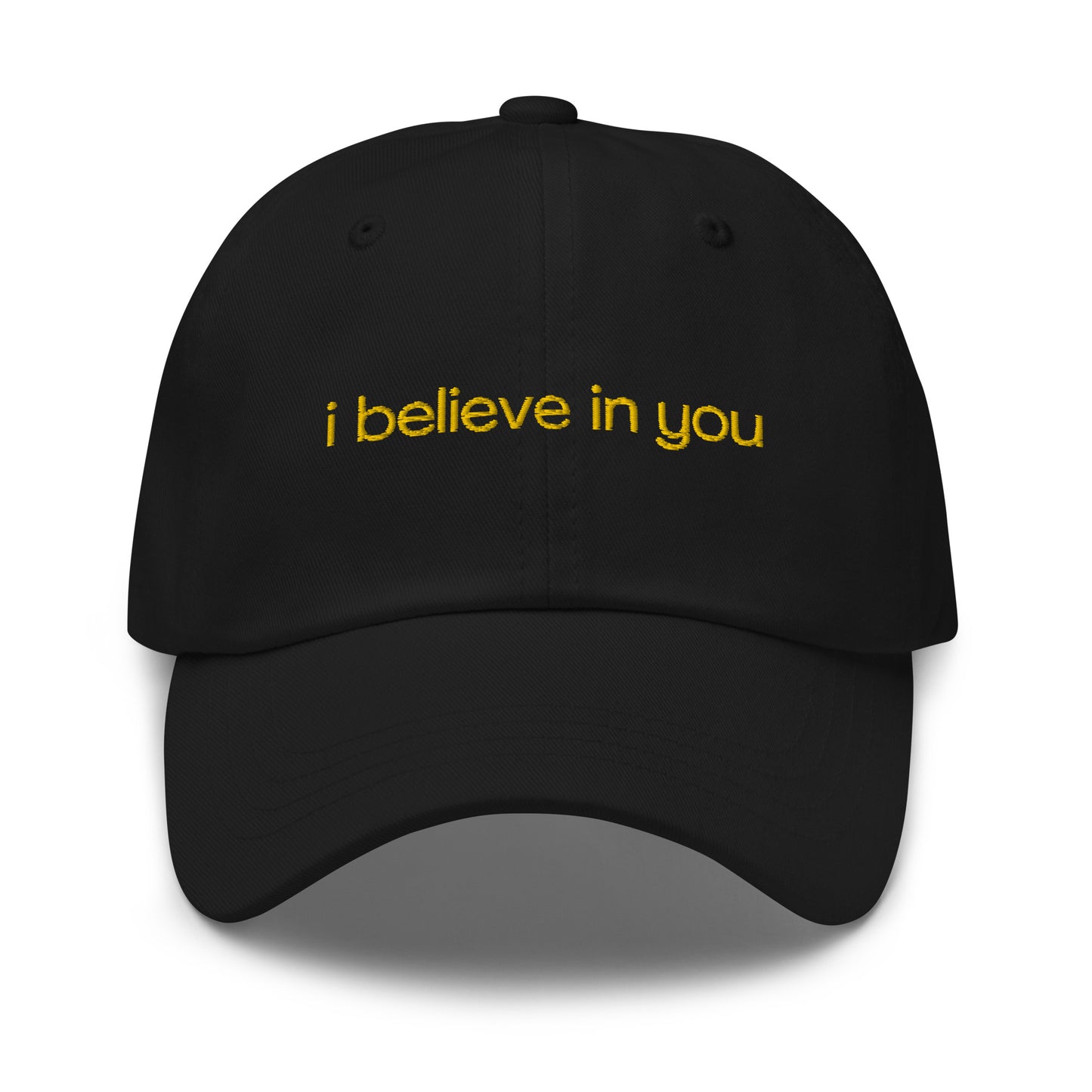 I BELIEVE IN YOU (DAD HAT)