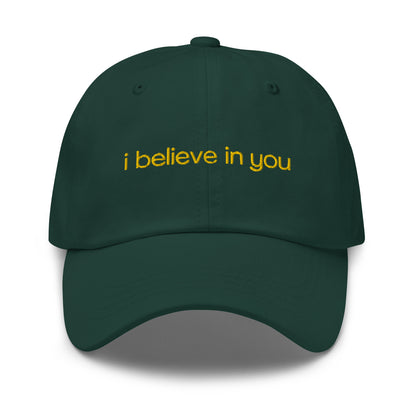 I BELIEVE IN YOU (DAD HAT)